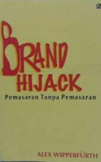 Image of Brand Hijack Pemasaran Tanpa Pemasaran